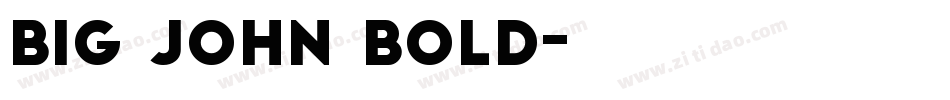 Big John bold字体转换